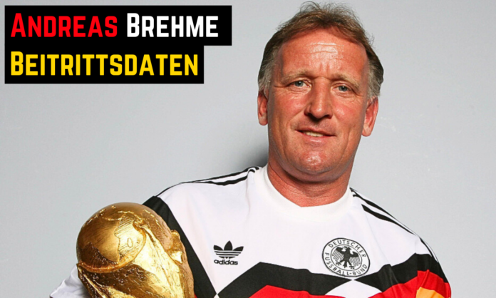 andreas brehme beitrittsdaten