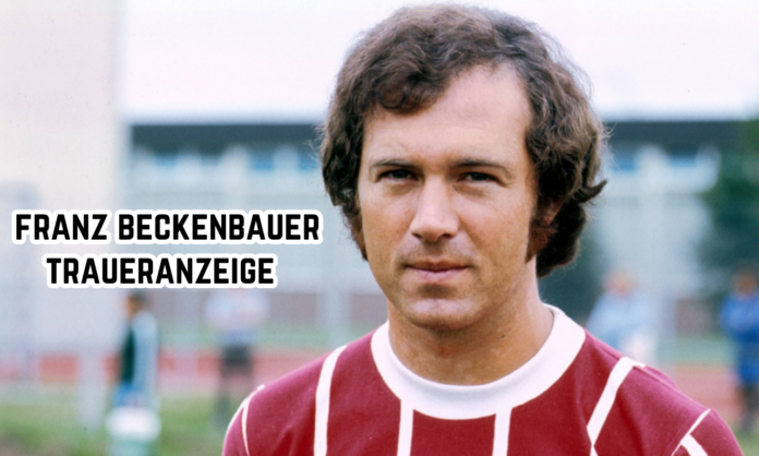 Franz Beckenbauer Traueranzeige