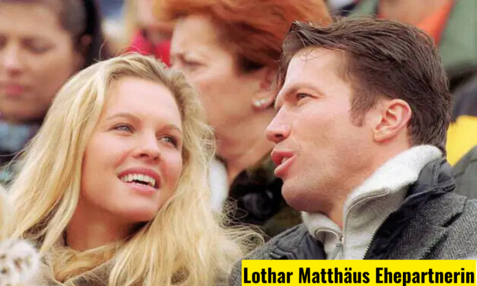 Lothar Matthäus Ehepartnerin