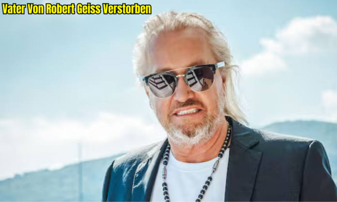 Vater von Robert Geiss verstorben