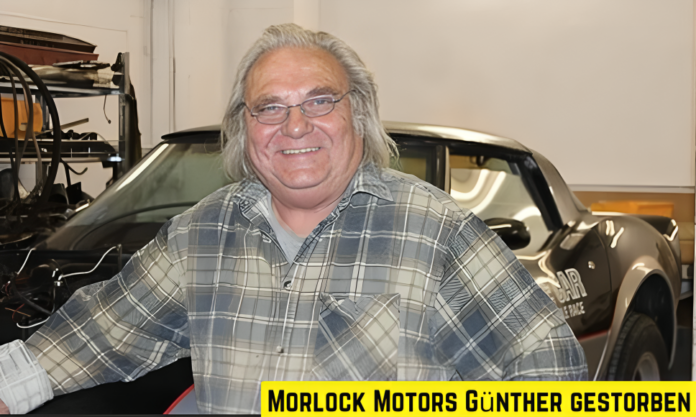 morlock motors günther gestorben